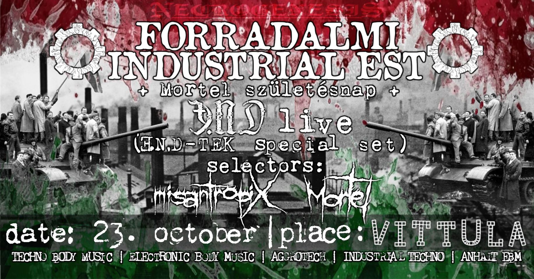 NecrogenesiS pres.: Forradalmi Industrial Est - Ǝ.N.D koncert & Mortel születésnap
