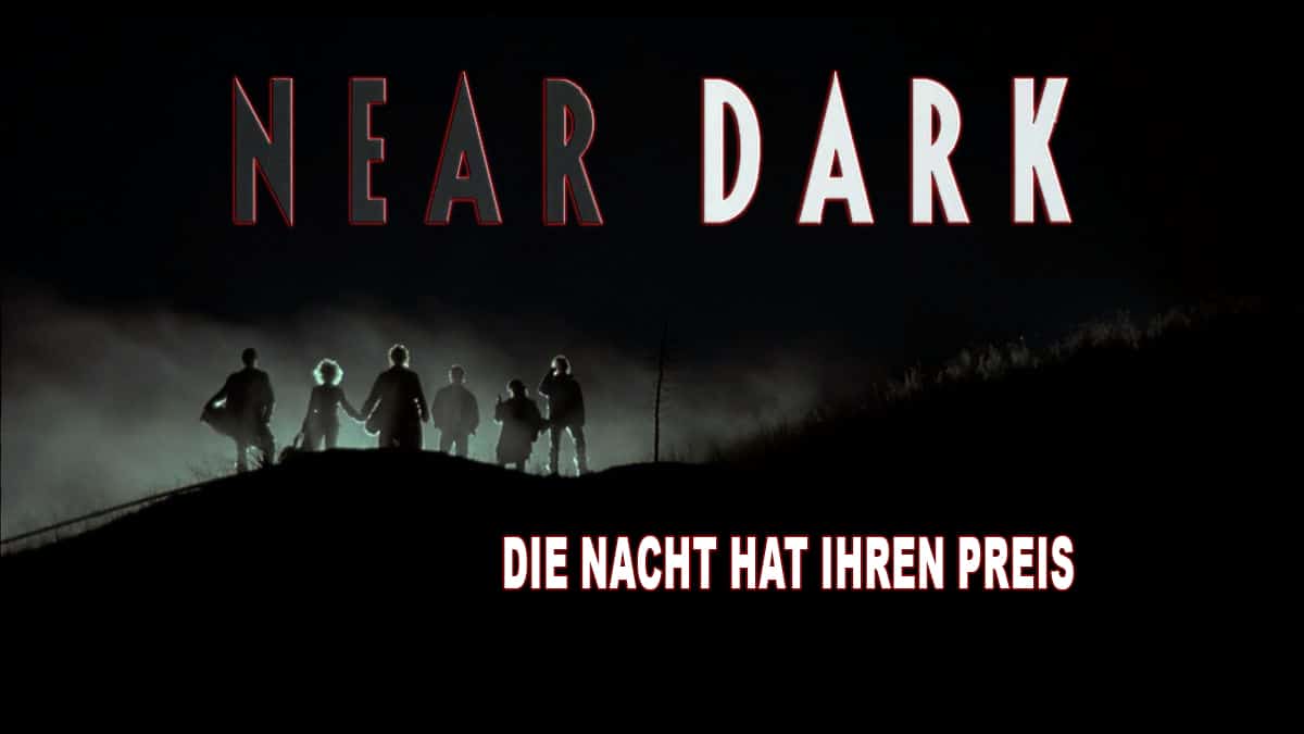 NEAR DARK - Gothic Horror - Dark 80s Classics & New Retro Sounds