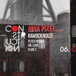 Construction - Nina Pixel/SK/DE/ & Havocknoize/SK/