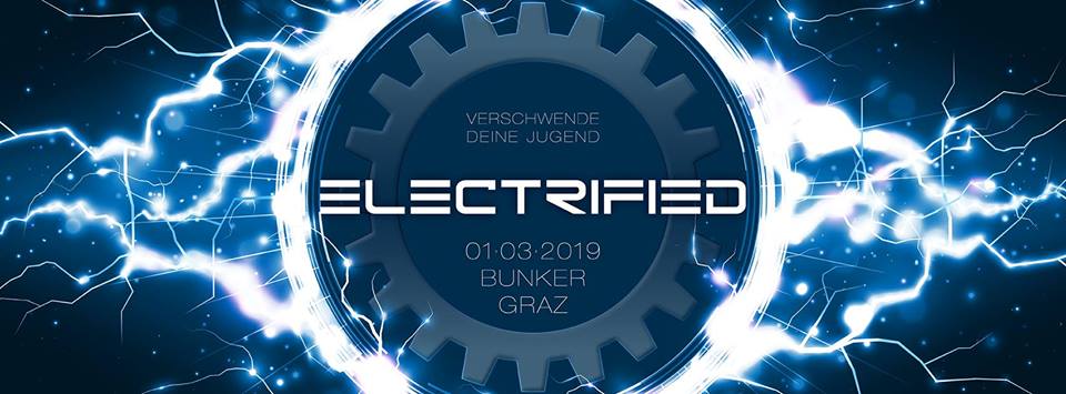 ELECTRIFIED - verschwende Deine Jugend!