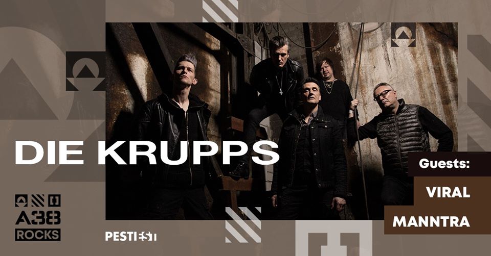 Die Krupps / Viral / Manntra /A38 Hajó/